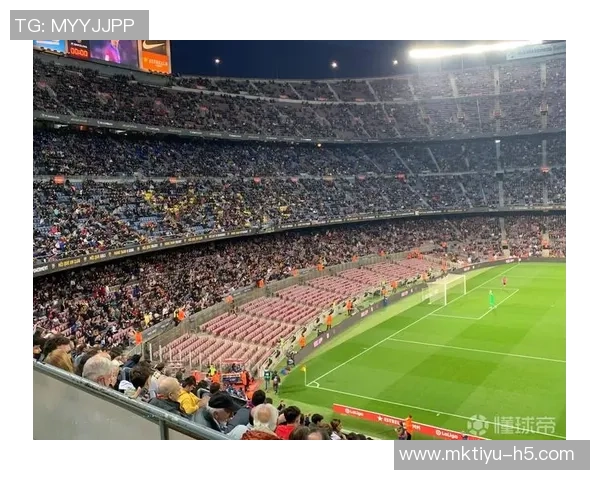 新诺坎普球场门票系统故障致众多球迷无法入场观看比赛